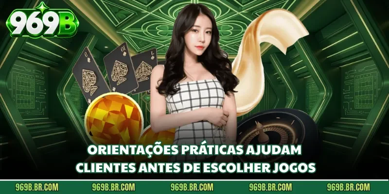 Orientações práticas ajudam clientes antes de escolher jogos