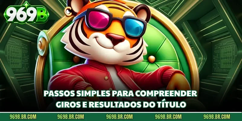 Passos simples para compreender giros e resultados do título