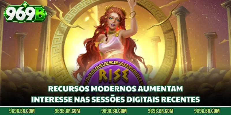 Recursos modernos aumentam interesse nas sessões digitais recentes.