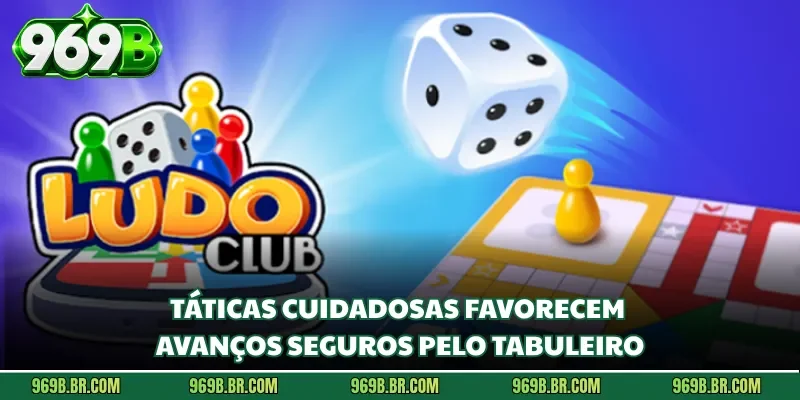 Táticas cuidadosas favorecem avanços seguros pelo tabuleiro